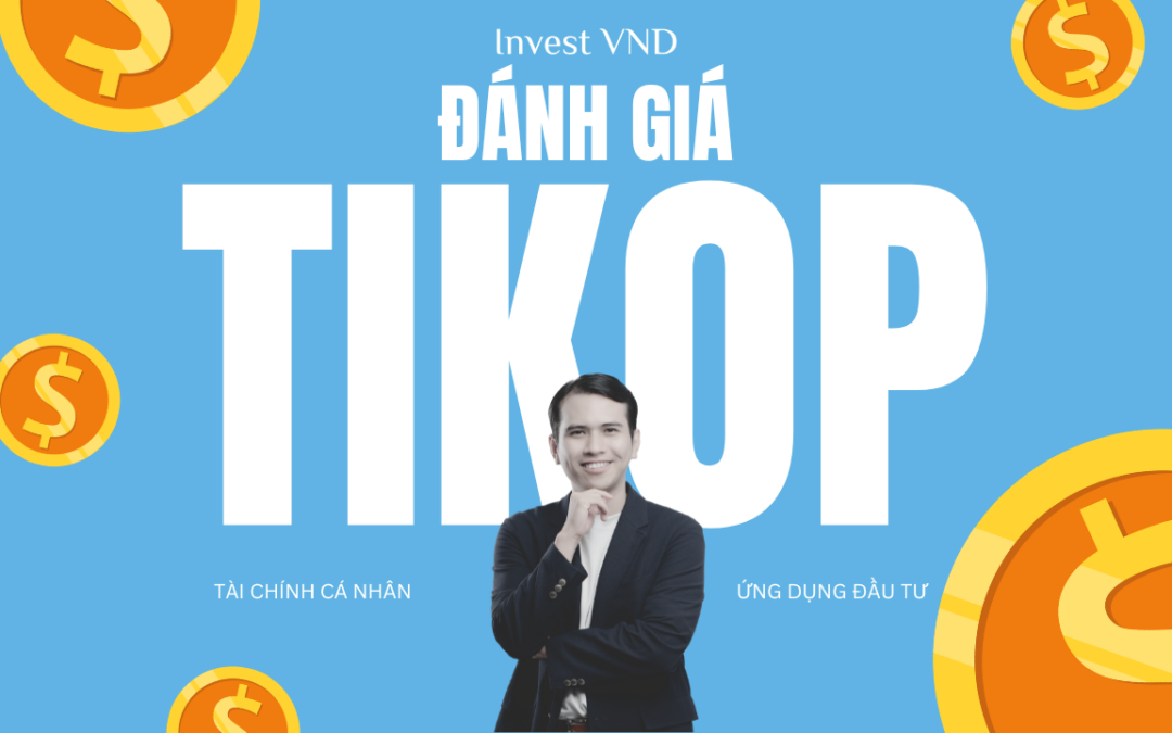 Đánh giá Tikop: Hướng dẫn chi tiết từ (Update 2025)